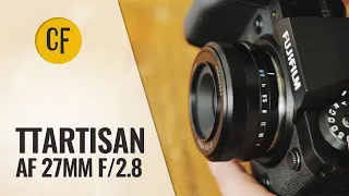 TTArtisan AF 27mm f/2.8 (Fuji X Autofocus) lens review