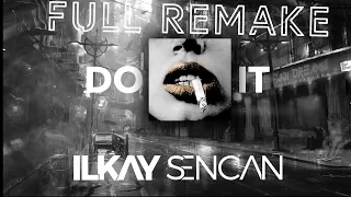 ilkay Sencan  - Do It Full Remake Project