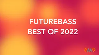 Futurebass Best of 2022