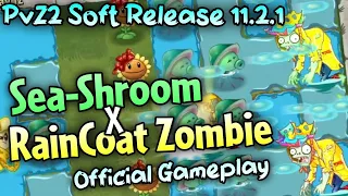 PvZ2 Soft Release 11.2.1 - Sea-Shroom x Raincoat Zombie (Official Gameplay)