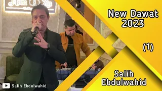 Salih Ebdulwahid - New Dawat 2023 (1) | صالح عبدالواحد نیو دەوات