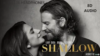 Lady Gaga Bradley Cooper   Shallow 🔊8D AUDIO🔊 Use Headphones