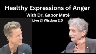 Healthy Expressions of Anger | With Dr. Gabor Maté