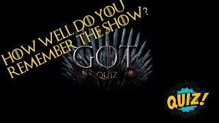 Game of Thrones Quiz Trivia Test | How well do you remember the show?