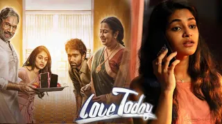 Love Today  (2022)||Pradeep Ranganathan , Ivana , Yogi Babu,Raveena Ravi ||Full Movie Facts&Review