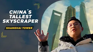 Inside China's tallest skyscraper - Shanghai Tower【Shanghai,上海】