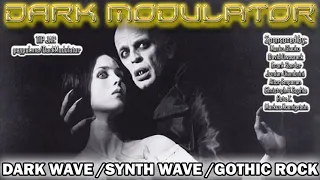 DARK WAVE / SYNTH WAVE / GOTHIC ROCK mix I from DJ DARK MODULATOR