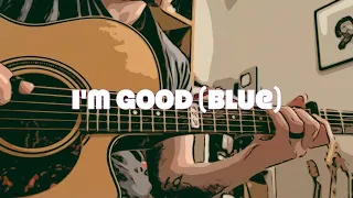 I'm good (Blue) - Fingerstyle