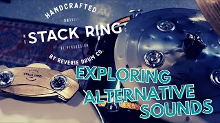 Exploring Alternative Sounds with Stack Ring Percussion