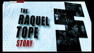 The Raquel Tope Story | Crime Klasik