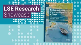 Why making migration a crime doesn’t work | LSE Research Showcase 2022