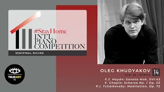 OLEG KHUDYAKOV | Semifinal | 2020 #StayHome Int'l Piano Competition