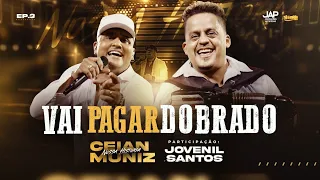 Vai Pagar Dobrado - Ceian Muniz part. Jovenil Santos | DVD "Nossa História" | Tô Na Mídia Music