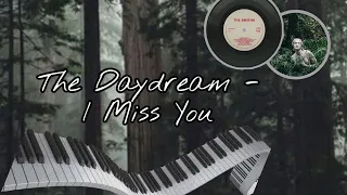 I Miss You-The Daydream piano ||Beethoven|Melody of Tears||Perfect Piano 🎹||