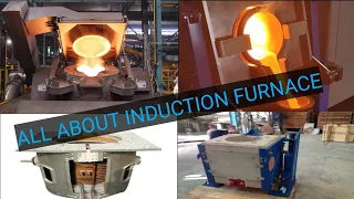 All About Induction Furnace - What It Is and How It Works