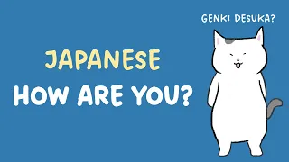 Japanese [#1-3] - How are you? - GENKI DESUKA?