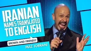 "Iranian Names Translated" | Maz Jobrani - Brown & Friendly