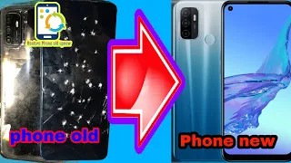 Restoring OPPO A53 Cracked - How to Restore destroyed Phone. oppo.  (restore phone old up new)