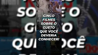 CINCO FILMES SOBRE o GUETO que VOCÊ DEVERIA CONHECER!