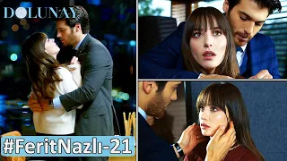 Dolunay 21.Bölüm Ferit❤Nazlı Tüm Sahneleri