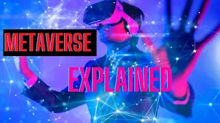 THE METAVERSE (EXPLAINED UNDER 3 MINUTES)...