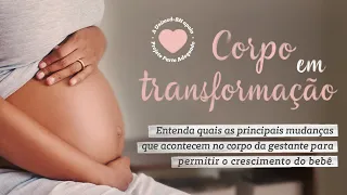 Entenda quais as principais mudanças no corpo da gestante para permitir o crescimento do bebê