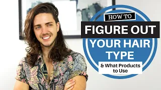 ✅How to Figure Out Your Hair Type & What Products to Use - Men's Hair