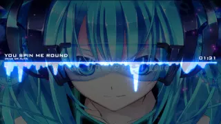 Nightcore - You Spin Me Round - Dead Or Alive