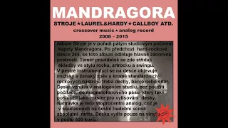 Mandragora Stroje ukazky