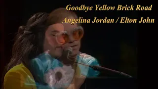 Angelina Jordan / Elton John - Goodbye Yellow Brick Road (mashup)