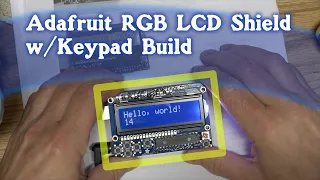 Adafruit RGB LCD Shield Kit Build