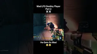 Mad LFG Destiny Player #destiny2