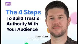 The 4 Steps to Build Trust and Authority with Your Audience