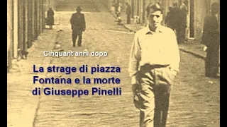 LA STRAGE DI PIAZZA FONTANA e la morte di Giuseppe Pinelli.