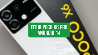 Setting Fitur Poco X6 Pro 5G | Teknologi