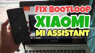 TUTORIAL FLASHING XIAOMI BOOTLOOP WITH ROM RECOVERY XIAOMI VIA MI PC SUITE MI PHONE ASSISTANT