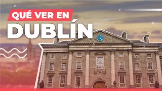 Qué ver en Dublín ☘️ | Top 10 de lugares imperdibles para conocer