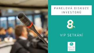 Panelová diskuze investorů, 8. VIP setkání