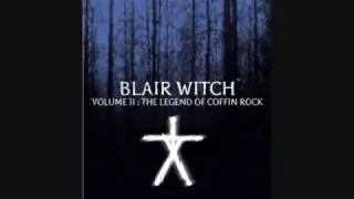 Blair Witch Volume 2: Coffin Rock Soundtrack Part 7