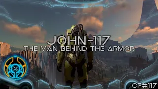 John 117 - The Man Behind the Armor | Canon Fodder #117