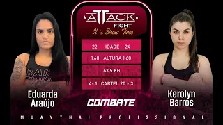 ATTACK FIGHT | EDUARDA ARAÚJO X KEROLYN BARROS