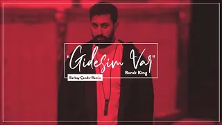 Burak King - Gidesin Var ( Berkay Çandır Remix ) 2020