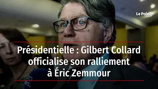 Présidentielle : Gilbert Collard officialise son ralliement à Éric Zemmour