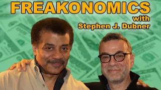 StarTalk Podcast: Freakonomics, with Stephen J. Dubner & Neil deGrasse Tyson