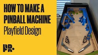 HOW TO MAKE A PINBALL MACHINE: Playfield Design