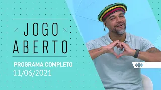 11/06/2021 - JOGO ABERTO - PROGRAMA COMPLETO