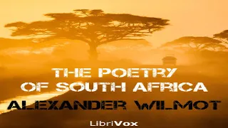 Poetry of South Africa | Alexander Wilmot | Anthologies | Soundbook | English | 3/4