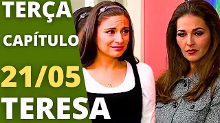 TERESA CAPÍTULO DE HOJE TERÇA 21/05 Teresa Revela  Aurora 1 Segredo de Vanessa, Resumo da Novela