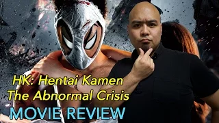 HK Hentai Kamen: The Abnormal Crisis - Movie Review