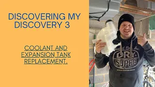 Land Rover Discovery 3 Coolant and Expansion Tank Replacement